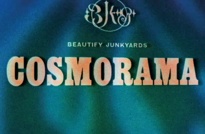 Beautify Junkyards Cosmorama
