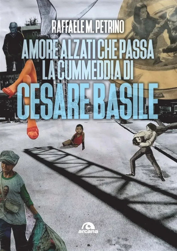 Raffaele M. Petrino – Amore alzati che passa la cummeddia di Cesare Basile
