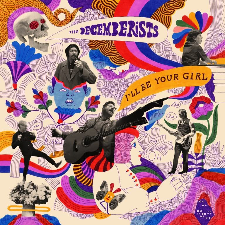 The Decemberists – I’ll Be Your Girl