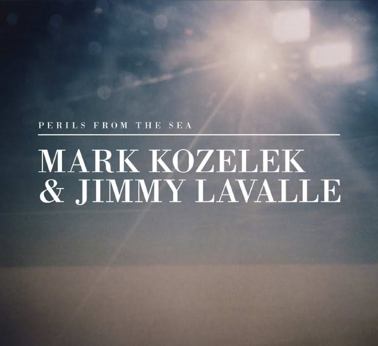Prima del diluvio: Mark Kozelek & Jimmy Lavalle – Perils From The Sea