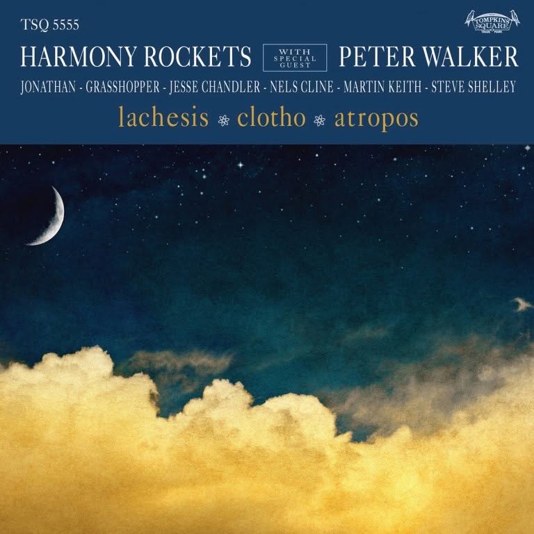 Harmony Rockets With Peter Walker – Lachesis/Clotho/Atropos