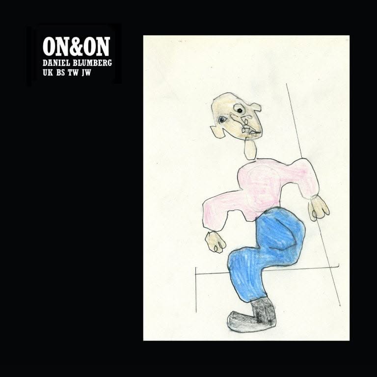 Daniel Blumberg – On&On&On&On&On&On&On&On…