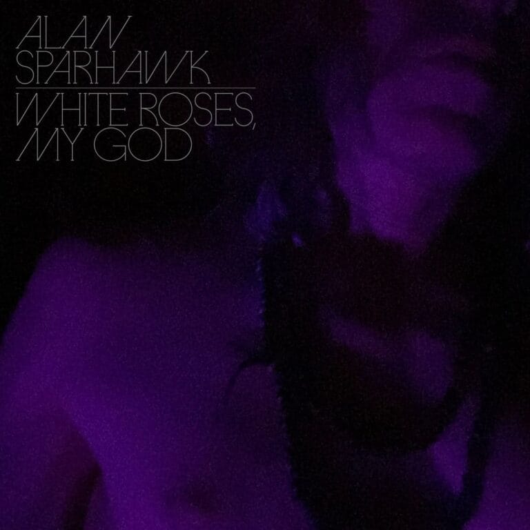 Alan Sparhawk White Roses My God